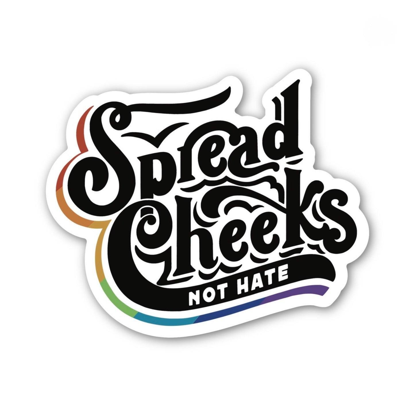 Spread Cheeks, Not Hate