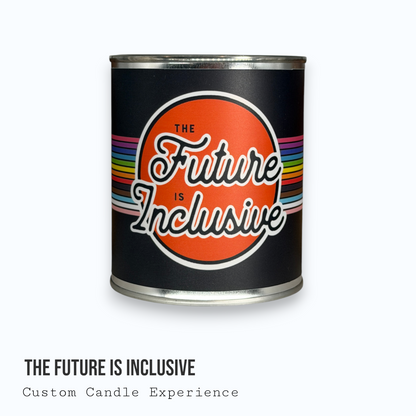 The Future Is Inclusive Custom Candle