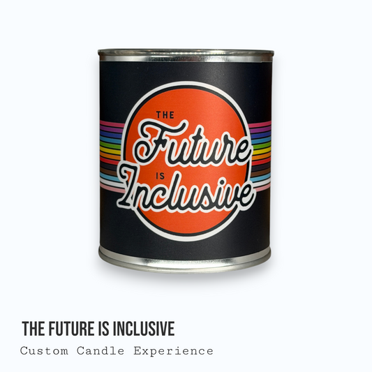 The Future Is Inclusive Custom Candle