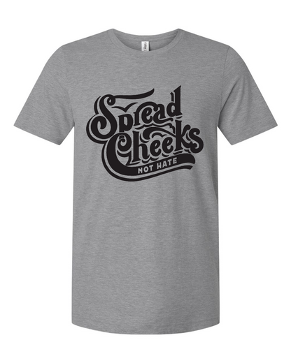 Spread Cheeks, Not Hate