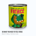 Do What You Need to Feel Fierce — Shelf Help Collection Paint Can Candle