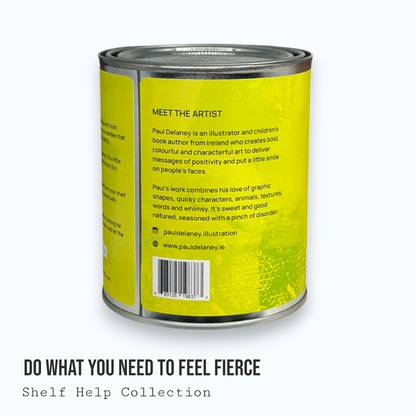 Do What You Need to Feel Fierce — Shelf Help Collection Paint Can Candle