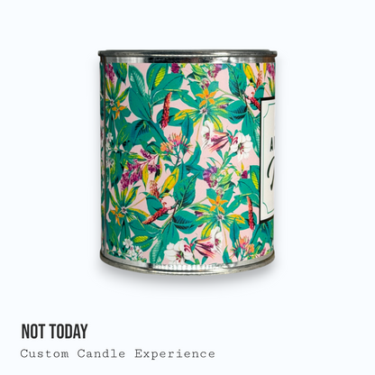 Not Today Custom Candle