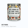 Best Friends Custom Candle