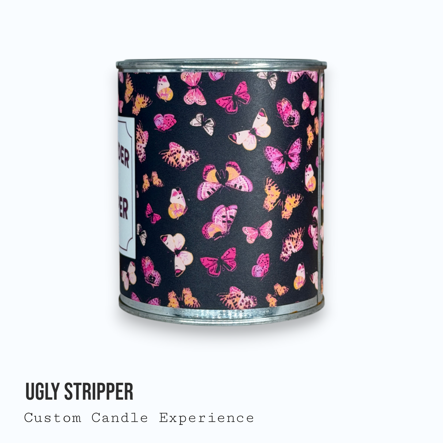 Ugly Stripper Custom Candle