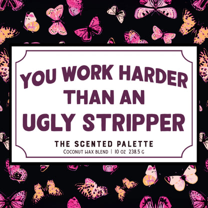 Ugly Stripper Custom Candle